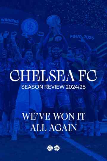 Chelsea FC - Season Review 2024/25 Poster