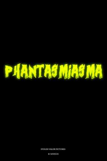 Phantasmiasma Poster