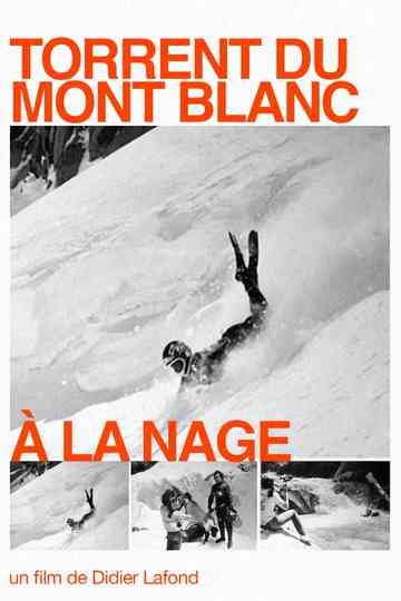 Torrent du Mont Blanc à la nage Poster