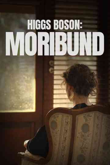 Higgs Boson: Moribund Poster