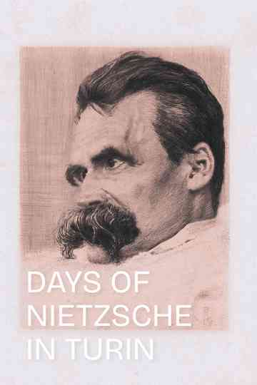 Days of Nietzsche in Turin poster