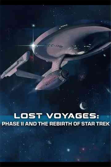 Lost Voyages: Phase II and the Rebirth of Star Trek Poster