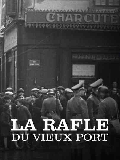 La Rafle du Vieux-Port Poster