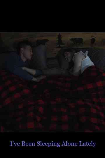 I've Been Sleeping Alone Lately Poster