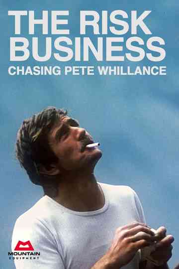 The Risk Business - Chasing Pete Whillance Poster
