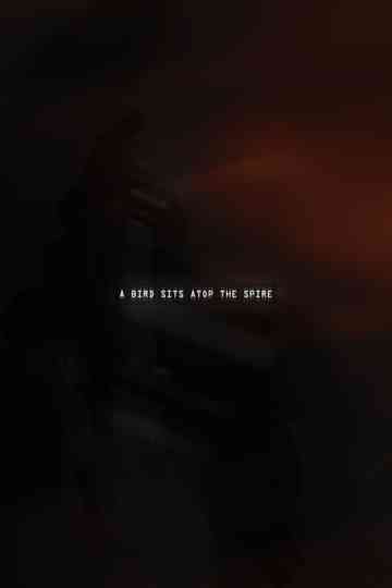 A Bird Sits Atop the Spire Poster