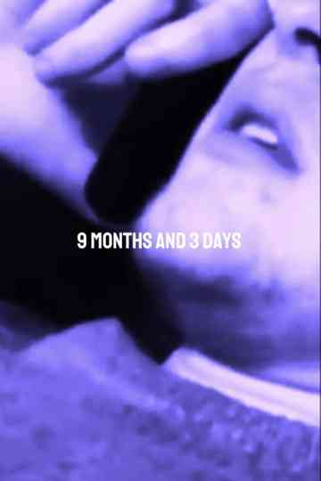 9 months and 3 days Poster
