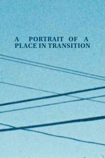 A Portrait of a Place in Transition Poster