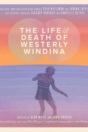 The Life and Death of Westerly Windina Poster