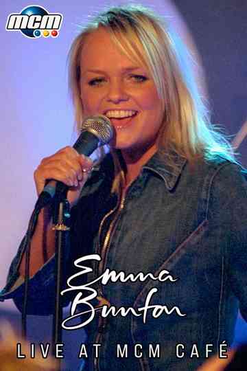 Emma Bunton: Live at MCM Café Poster