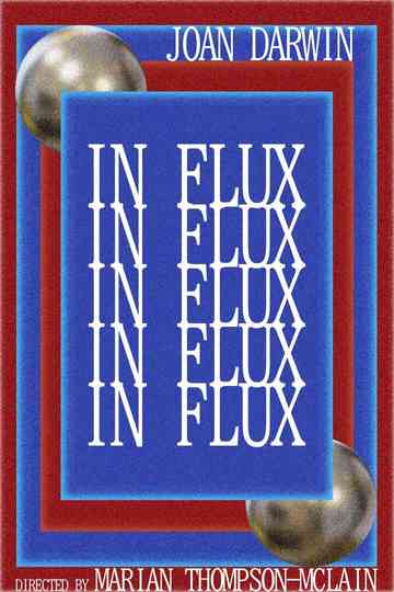 In Flux Poster