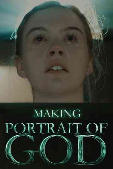 The Making of Portrait of God Poster