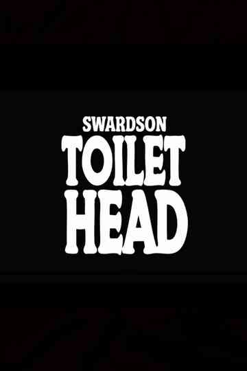 Nick Swardson: Toilet Head Poster