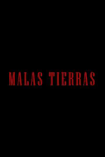 Malas Tierras Poster