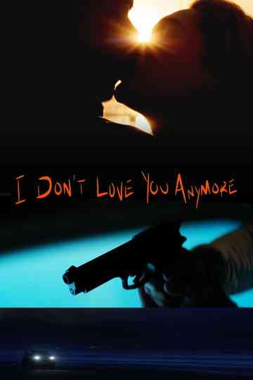 I Don't Love You Anymore Poster