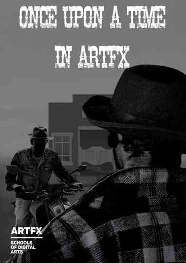 Once Upon a Time In ARTFX Poster