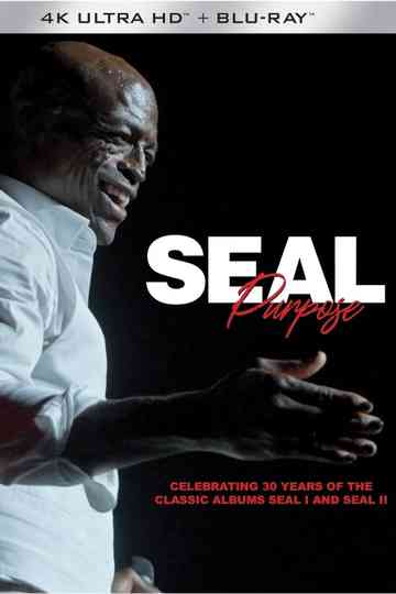 Seal : Purpose (Celebrating 30 Years of the Classic Albums Seal I & Seal II) Poster