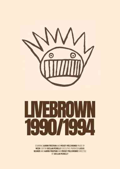 LIVEBROWN 1990/1994 Poster