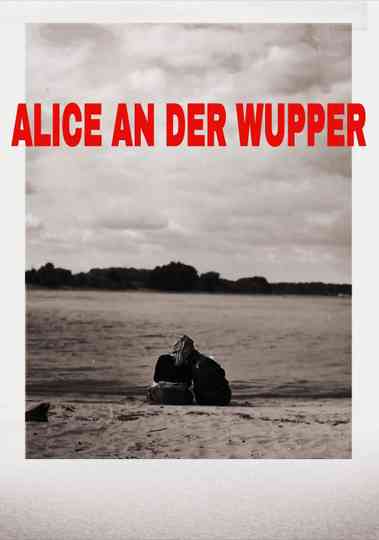 ALICE ON THE WUPPER Poster