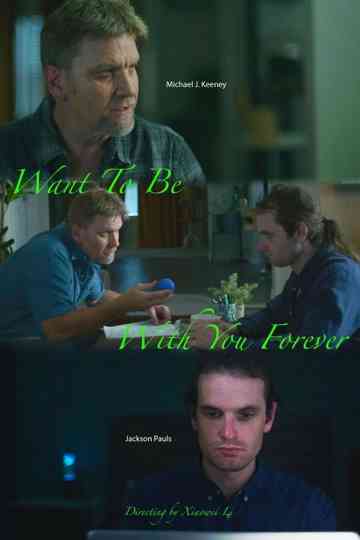 Want to Be with You Forever Poster