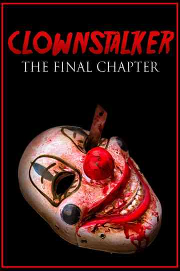 Clownstalker: The Final Chapter Poster