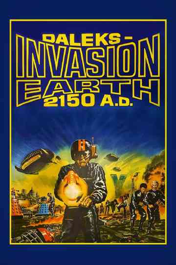 Daleks' Invasion Earth: 2150 A.D. Poster