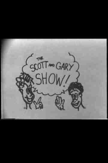 The Scott and Gary Show! Poster