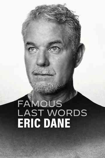 Famous Last Words: Eric Dane Poster