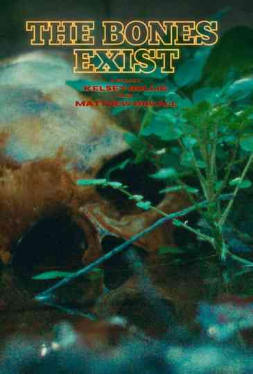 The Bones Exist Poster