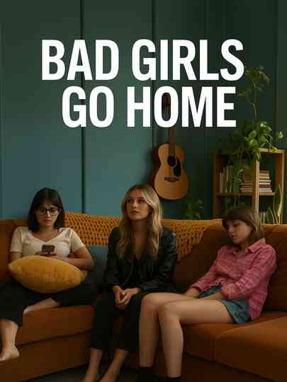 Bad Girls Go Home Poster