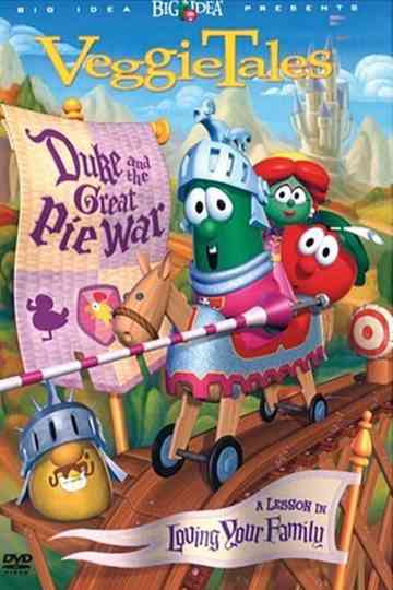 VeggieTales- Duke and the Great Pie War Poster