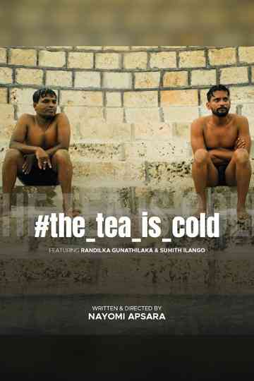 The Tea Is Cold Poster