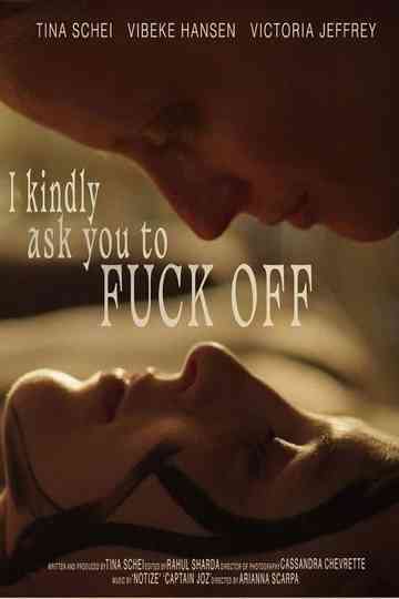 I Kindly Ask You to F**k Off Poster