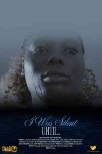I Was Silent Until... Poster