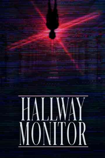 Hallway Monitor Poster