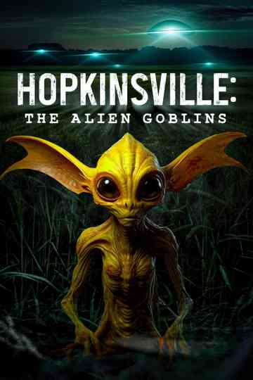 Hopkinsville: The Alien Goblins Poster