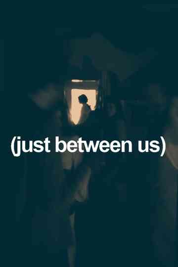 (just between us) Poster