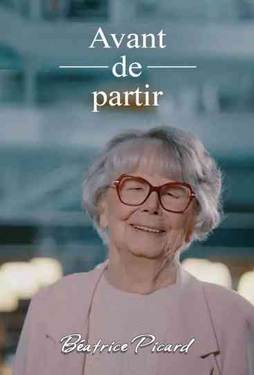 Avant de partir : Béatrice Picard Poster