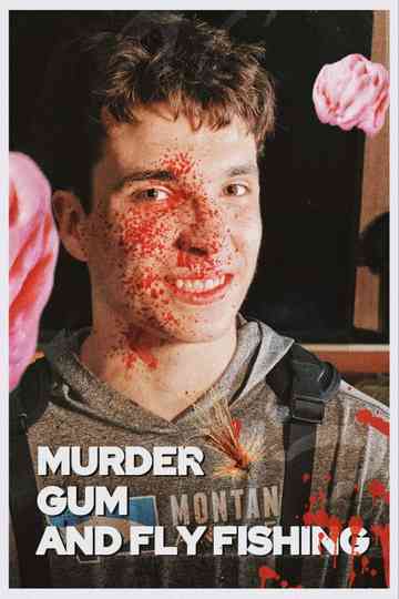 Murder Gum And Fly Fishing Poster