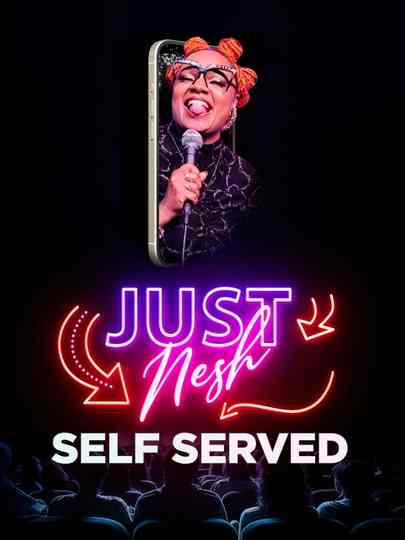 Just Nesh: Self Served Poster