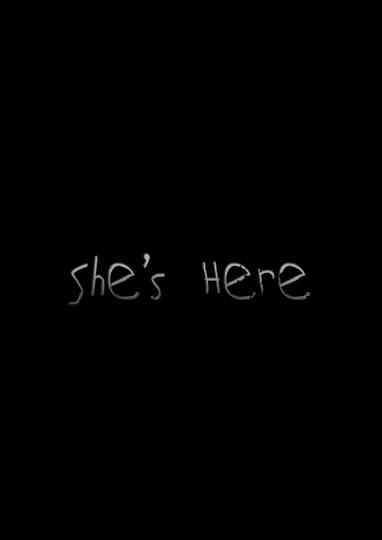 She's Here Poster