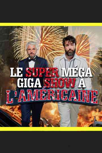 Le super méga giga show à l'américaine Poster