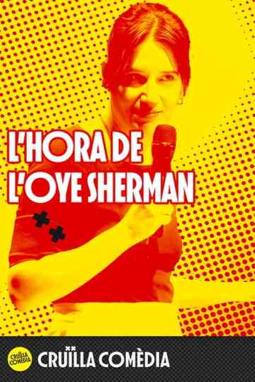 L'hora de l'Oye Sherman Poster