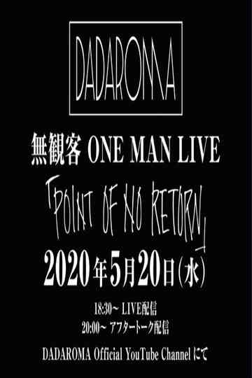 DADAROMA ONE MAN TOUR "POINT OF NO RETURN" Emergency Live Streaming No Audience Live Poster