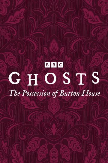 Ghosts: The Possession of Button House