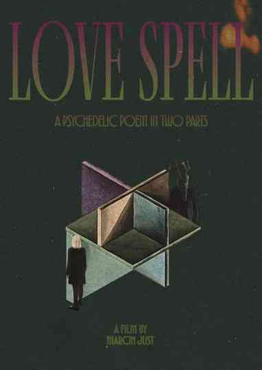 Love Spell. A Psychedelic Poem in Two Parts Poster