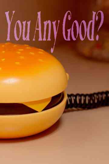 You Any Good? Poster