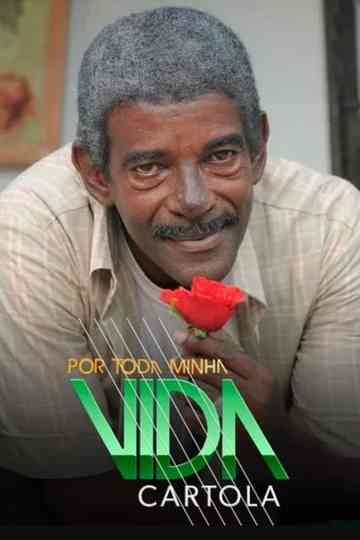 Por Toda Minha Vida - Cartola Poster