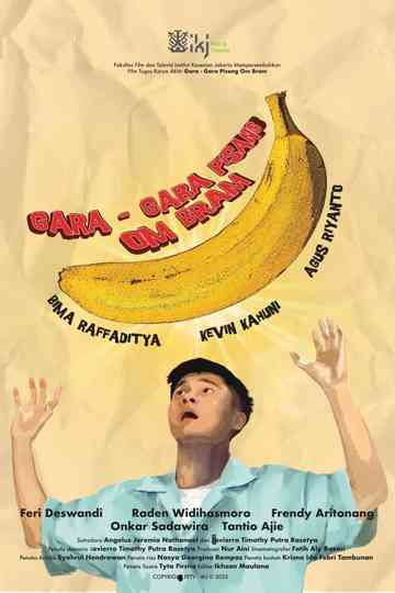Gara-Gara Pisang Om Bram! Poster