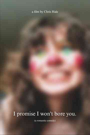 I promise I won't bore you. Poster